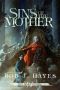 [The War Eternal 04] • Sins of the Mother